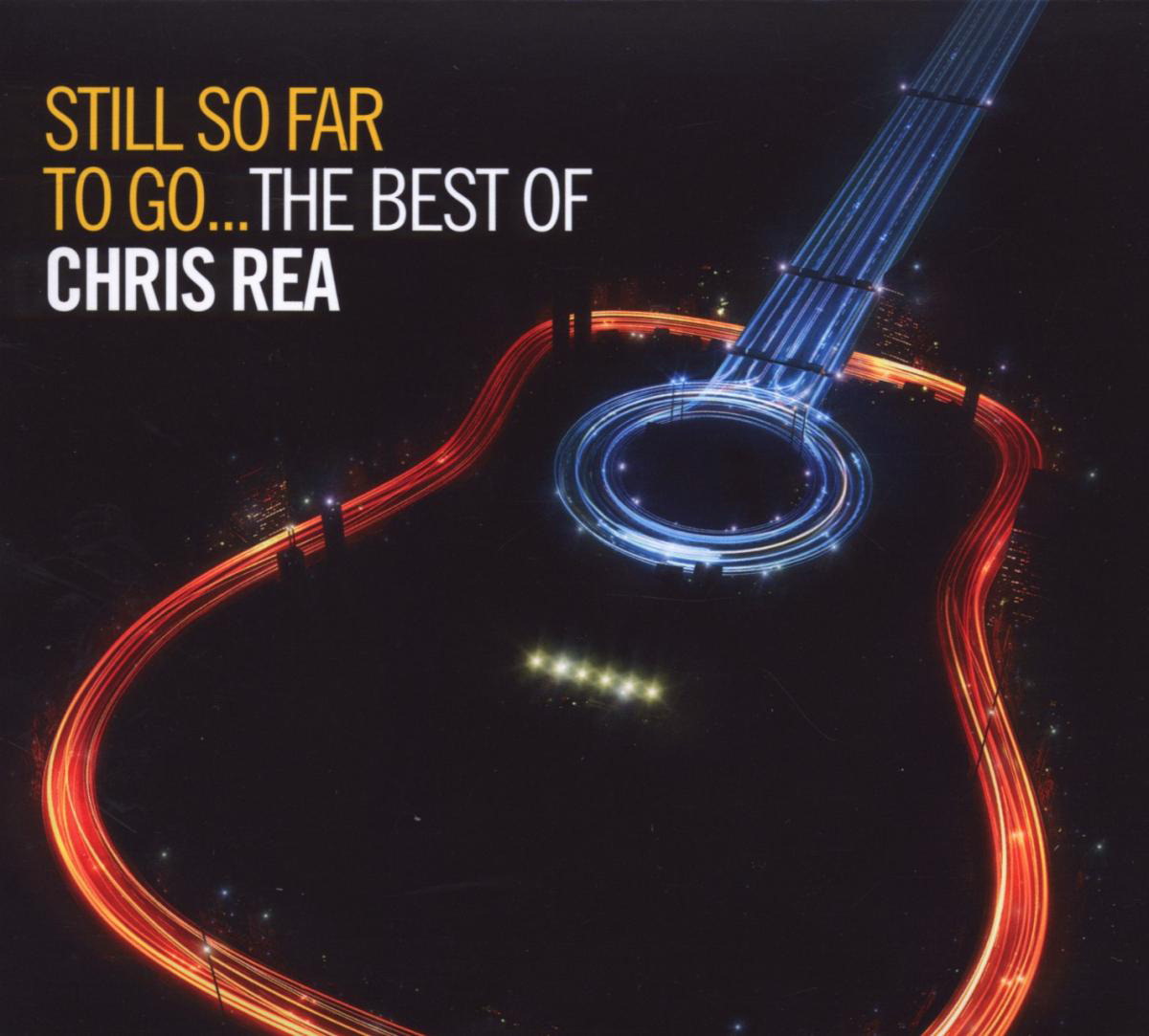 Chris Rea – Still So Far To Go ... The Best Of