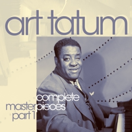 Art Tatum – The Complete Group Masterpieces