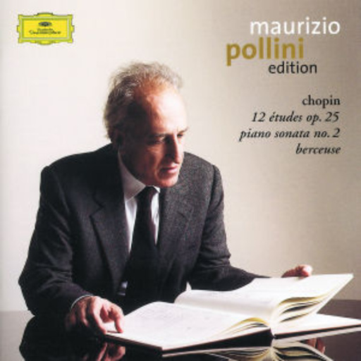 Maurizio Pollini – Edition Vol. 7 - Chopin: 12 Études Op. 25/Piano Sonata No. 2/Berceuse