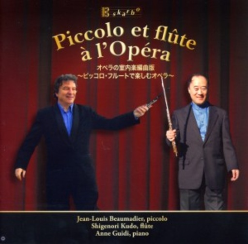 Jean-Louis Beaumadier/Shigenori Kudo/Anne Guidi – Piccolo Et Flûte A' L'Opéra