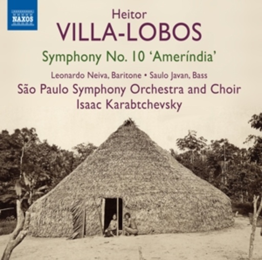 Leonardo Neiva/Saulo Javan/São Paulo Symphony Orchestra – Symphony No. 10 'Ameríndia'