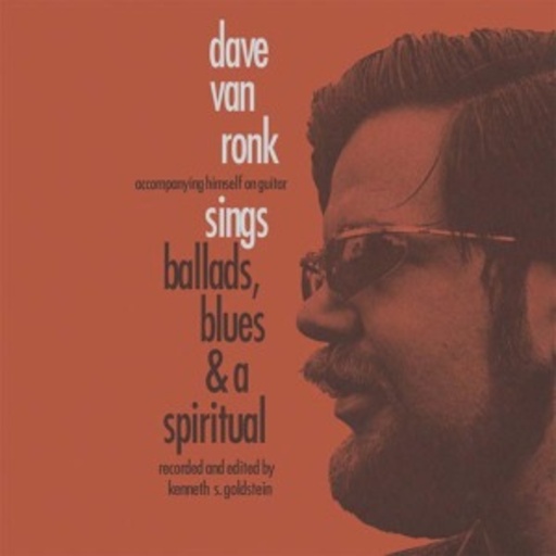 Dave Van Ronk – Sings Ballads, Blues & Spirituals
