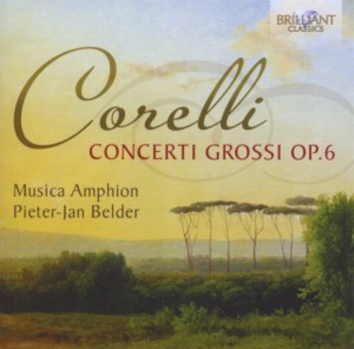 Pieter-Jan Belder/Musica Amphion – Concerti Grossi Op. 6