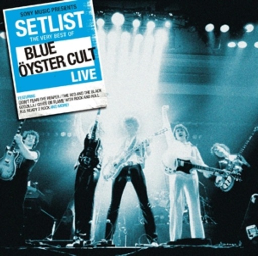 Blue Oyster Cult – Setlist - The Very Best Of Blue Oyster Cult - Live