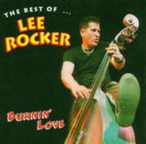 Lee Rocker – Burnin' Love - The Best Of