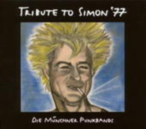 Die Münchner Punkbands – Tribute To Simon '77