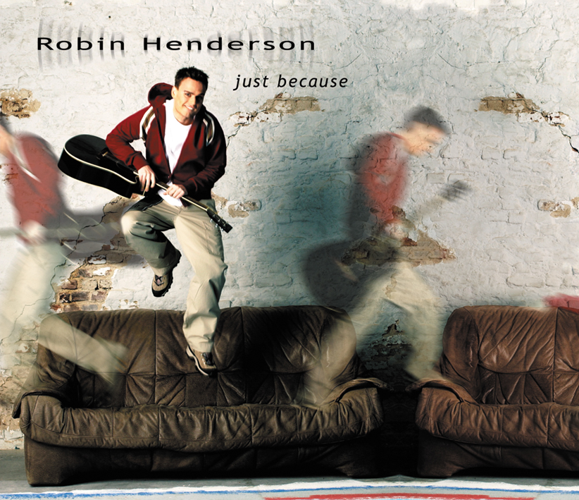 Robin Henderson – Just Because