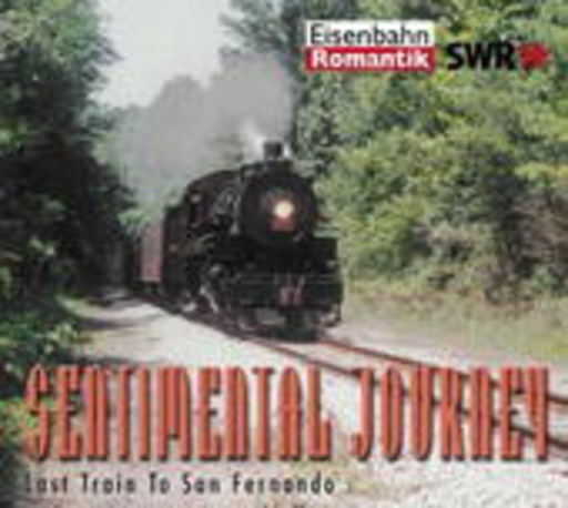 Diverse – Sentimental Journey - Folge 3: Last Train To San Fernando