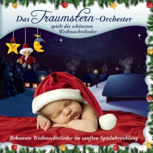 Traumstern-Orchester – Das Traumstern-Orchester spielt die schönsten Weihnachtslieder