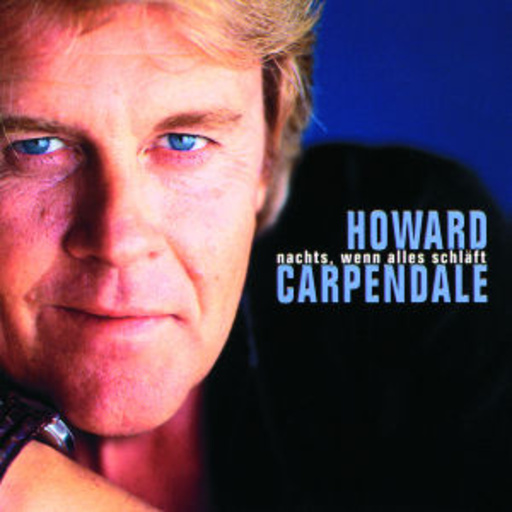 Howard Carpendale – Nachts, wenn alles schläft