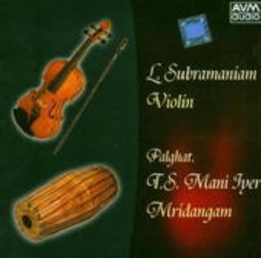 L. Subramaniam – L. Subramaniam & Paghat T.S.