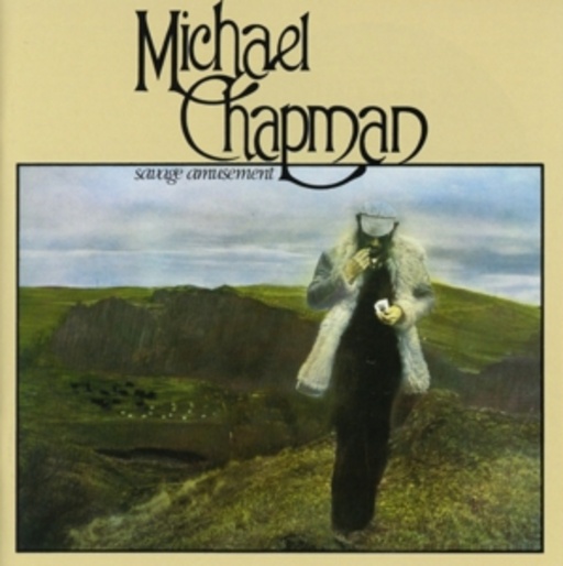 Michael Chapman – Savage Amusement