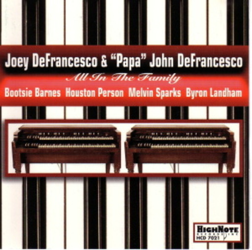 Joey DeFrancesco & Papa – All In The Family