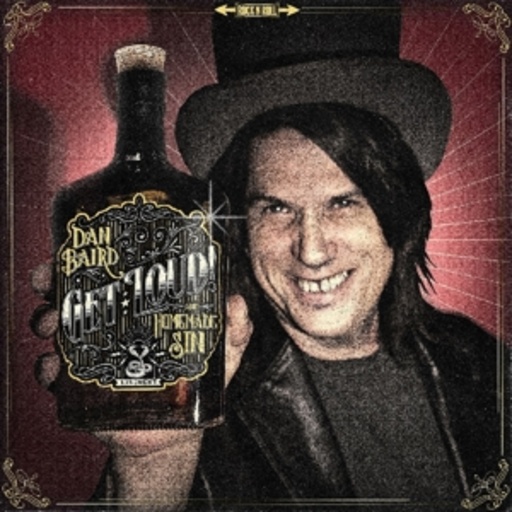 Dan Baird & Homemade Sin – Get Loud