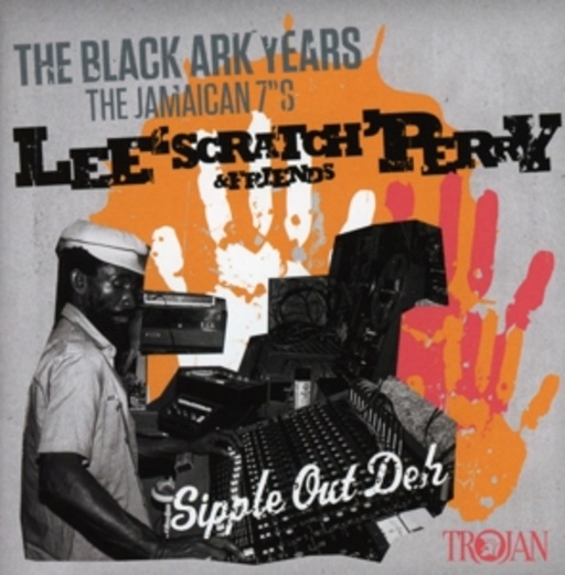 Diverse – Lee 'Scratch' Perry: Black Ark Years/Jamaican 7''s