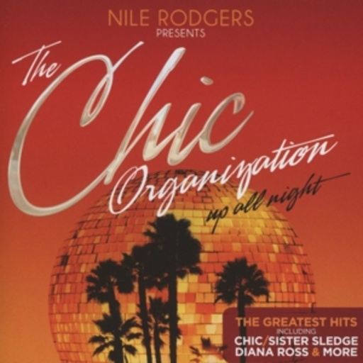 Diverse – The Chic Organisation - Up All Night - Nile Rodgers presents