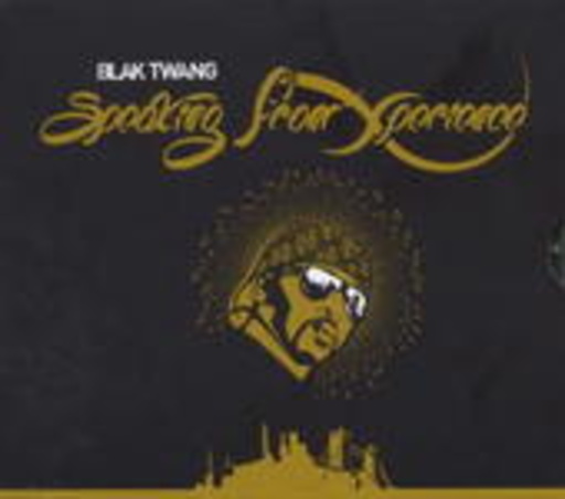 Blak Twang – Speaking From Xperience