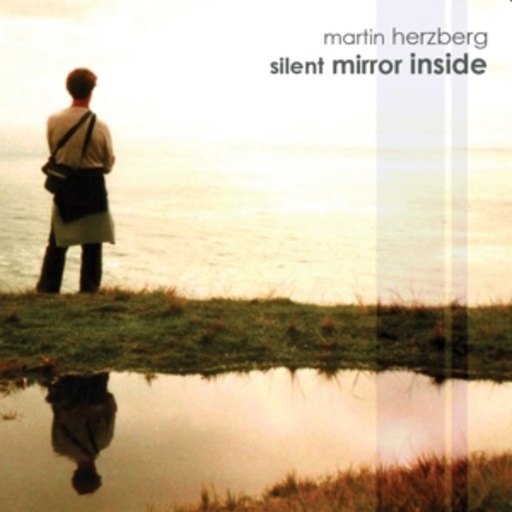 Martin Herzberg – Silent Mirror Inside