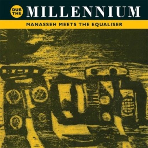 Manasseh Meets The Equalizer – Dub The Millenium