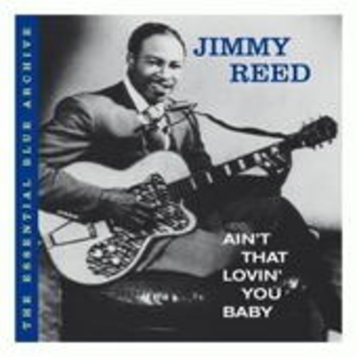 Jimmy Reed – Ain't That Lovin' You Baby