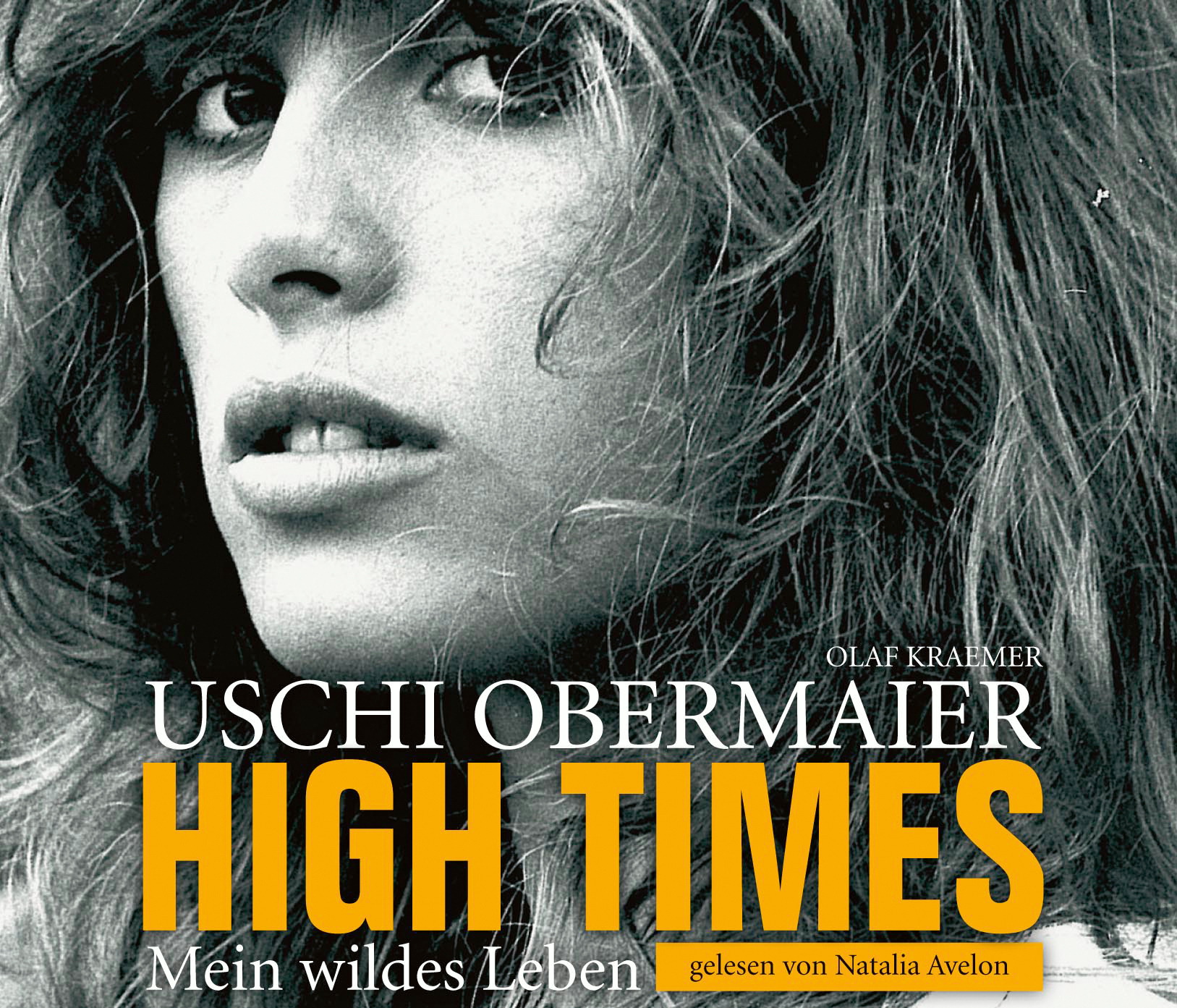 Natalia Avelon – Uschi Obermaier - High Times - Mein wildes Leben