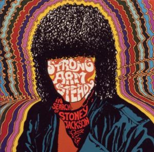 Strong Arm Steady – In The Search Of Stoney Jackson
