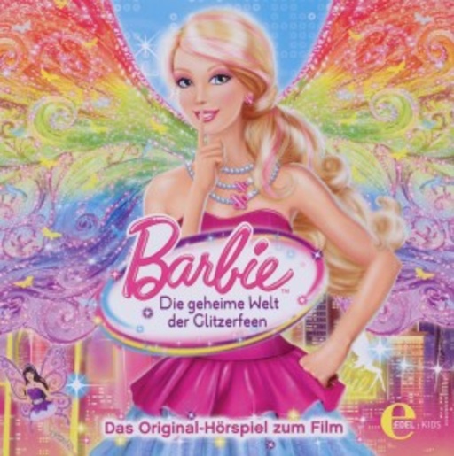 Diverse – Barbie - Die geheime Welt der Glitzerfeen - Das Original-Hörspiel zum Film