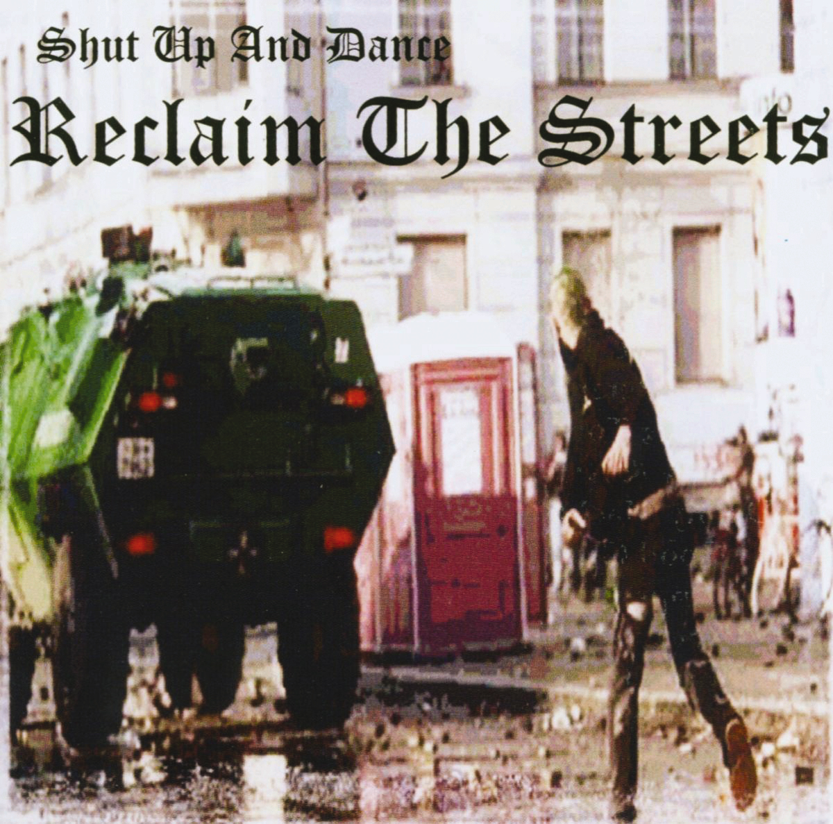 Shut Up And Dance – Reclaim The Streets