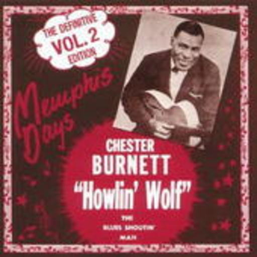 Howlin' Wolf – Memphis Days - The Definitive Edition Vol. 2