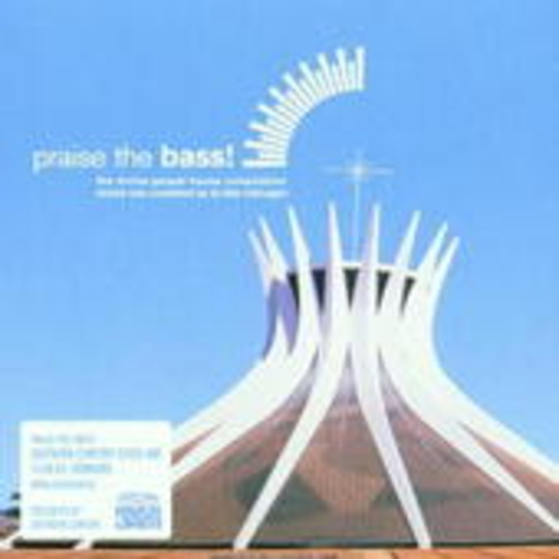 Diverse – Praise The Bass! - The Divine Gospel House Compil. Mixed & Compiled By DJ BHE