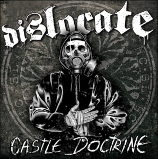 Dislocate – Castle Doctrine