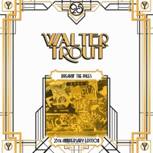 Walter Trout – Breakin' The Rules (25th Anniversary Series)