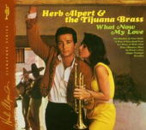 Herb Alpert – What Now My Love