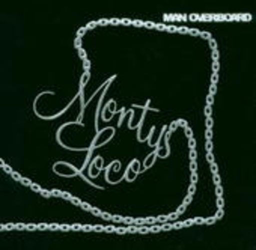 Montys Loco – Man Overboard