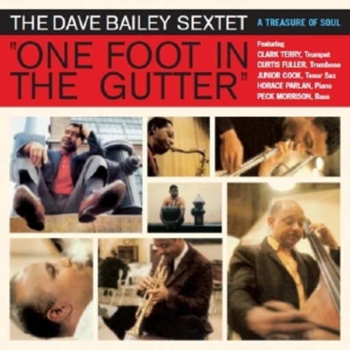 Dave Bailey Sextet – One Foot In The Gutter