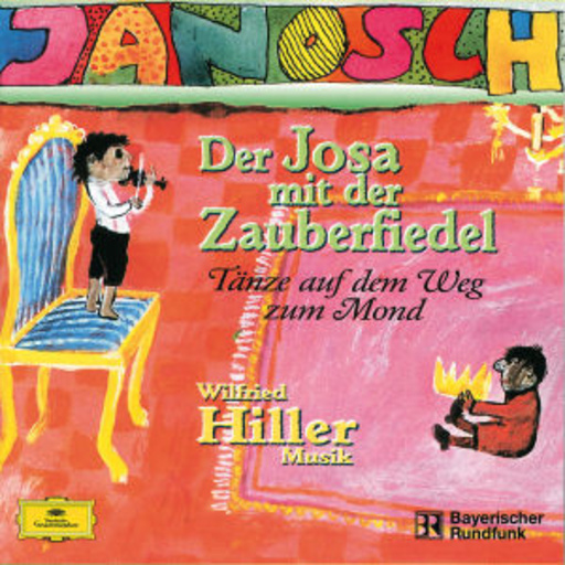 Janosch/Wilfried Hiller – Der Josa mit der Zauberfiebel