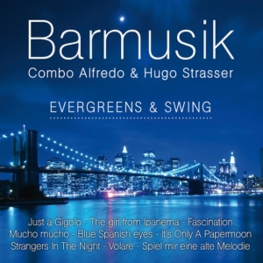 Combo Alfredo & Hugo Strasser – Barmusik, Evergreens & Swing