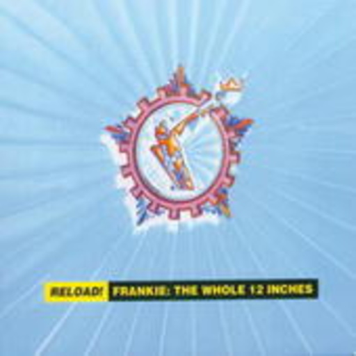 Frankie Goes To Hollywood – Reload! - Frankie: The Whole 12 Inches (Digipak)