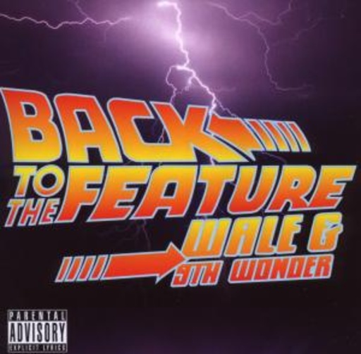 Wale & 9th Wonder – Back To The Feature