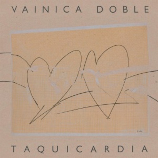Vainica Doble – Taquicardia