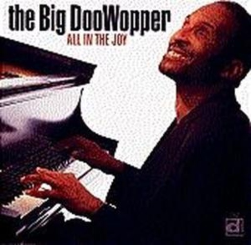 The Big DooWopper – All In The Joy