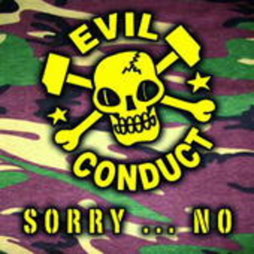 Evil Conduct – Sorry No!
