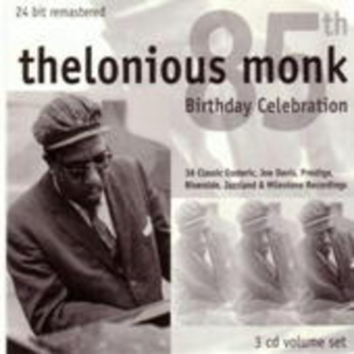 Theolonious Monk – Birthday Celebration 85th