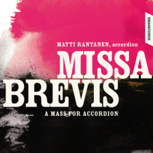 Matti Rantanen/Marko Ylönen – Missa Brevis - A Mass For Accordion