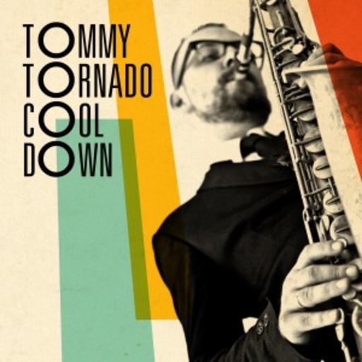 Tommy Tornado – Cool Down