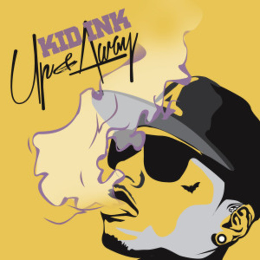 Kid Ink – Up & Away