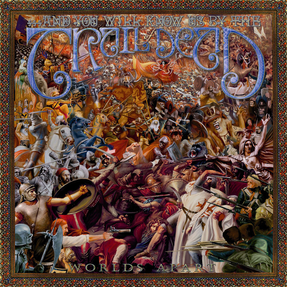 Trail Of Dead – World's Apart