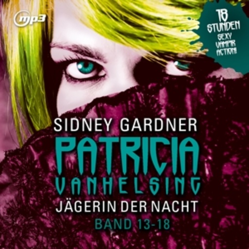Diverse – Patricia Vanhelsing - Jägerin der Nacht - Band 13-18