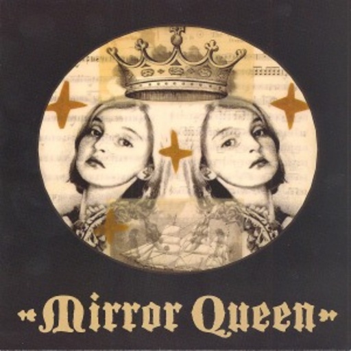Mirror Queen – From Earth Below