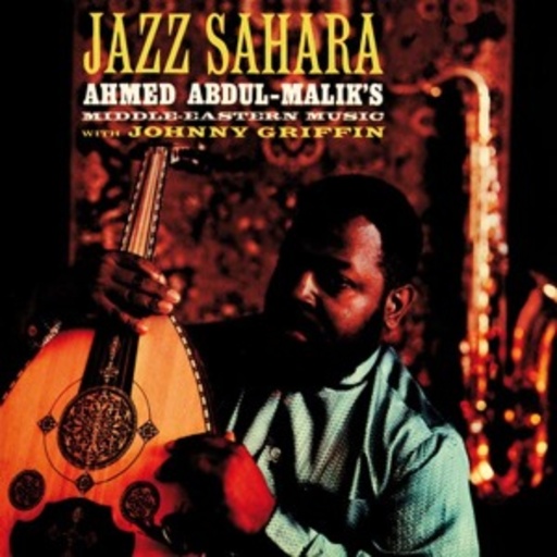 Ahmed Abdul-Malik – Jazz Sahara